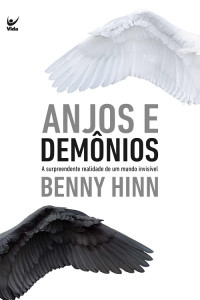 Benny Hinn — Anjos e Demônios