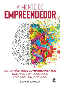 Kevin D. Johnson — A Mente Do Empreendedor