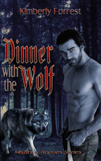 Kimberly Forrest [Forrest, Kimberly] — Dinner with The Wolf