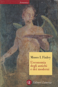 Moses I. Finley — L'economia degli antichi e dei moderni