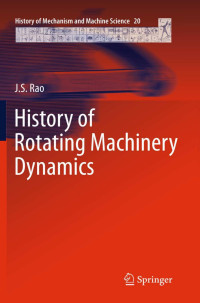 J. S. Rao — History of Rotating Machinery Dynamics