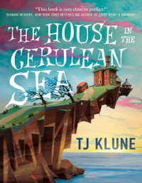 T. J. Klune — La Casa en El Mar Cerúleo