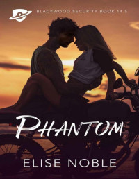 Elise Noble — Phantom: A Blackwood Novella (Blackwood Security)