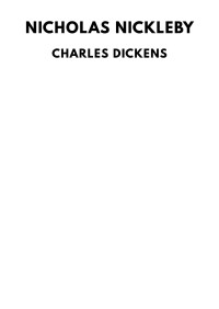 Charles Dickens — Nicholas Nickleby