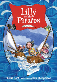 Phyllis Root — Lilly and the Pirates