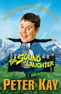 Peter Kay [Kay, Peter] — The Sound of Laughter