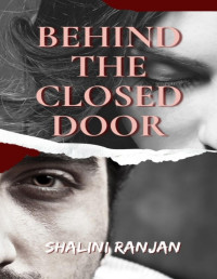 Shalini Ranjan — Behind the closed door: An unconventional Valentine