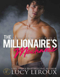 Lucy Leroux — The Millionaire’s Mechanic (Rogues and Rescuers Book 4)