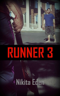 Nikita Eden — Runner Series (Book 1): Runner 3