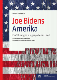 Roland Benedikter — Joe Bidens Amerika