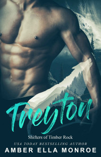 Amber Ella Monroe — Treyton: Shifters of Timber Rock