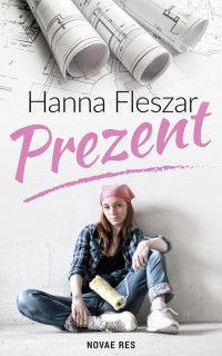 Hanna Fleszar — Prezent