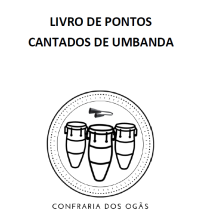 Confraria dos Ogãs — Livro de Pontos Cantados de Umbanda