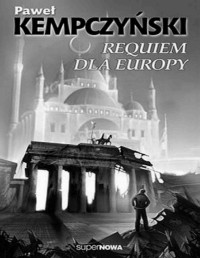 KEMPCZYNSKI PAWEL — Requiem dla Europy