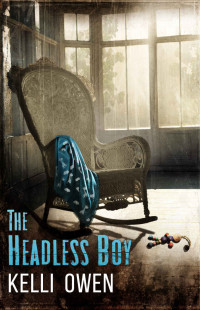 Kelli Owen & Crystal Lake Publishing — The Headless Boy