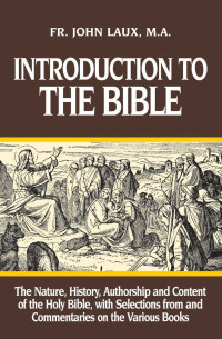 Rev. Fr. John Laux M.A. — Introduction to the Bible