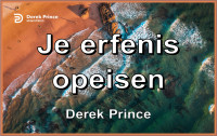 Derek Prince — Je erfenis opeisen