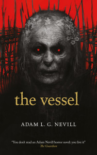 Nevill, Adam — The Vessel