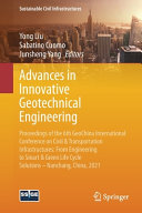 Yong Liu, Sabatino Cuomo, Junsheng Yang — Advances in Innovative Geotechnical Engineering: Proceedings of the 6th GeoChina International Conference on Civil & Transportation Infrastructures: From Engineering to Smart & Green Life Cycle Solutions - Nanchang, China, 2021 