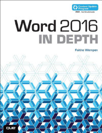 Faithe Wempen — Word 2016 In Depth (includes Content Update Program)