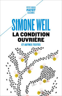Simone Weil — La Condition ouvrière