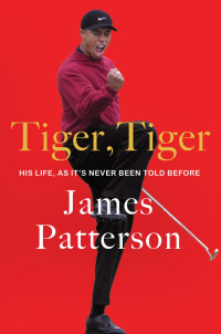 James Patterson — Tiger, Tiger