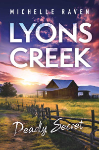Michelle Raven — Lyons Creek Deadly Secret