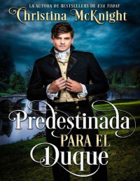 Christina McKnight — Predestinada para el duque