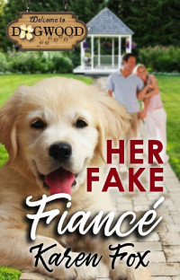 Karen Fox — Her Fake Fiancé (Dogwood, Colorado 10)