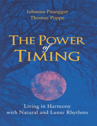 Johanna Paungger, Thomas Poppe — The Power of Timing