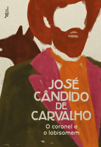 José Cândido de Carvalho — O coronel e o lobisomem