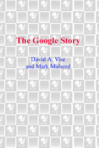 David A. Vise & Mark Malseed — The Google Story