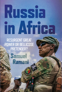 Samuel Ramani; — Russia in Africa