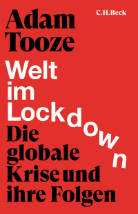 Adam Tooze; — Tooze, Welt im Lockdown