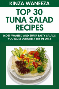 Kinza Waneeza  — Top 30 Tuna Salads