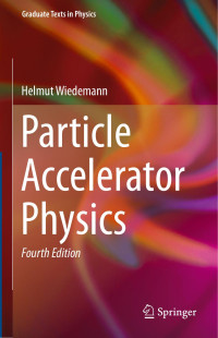 Helmut Wiedemann — Particle Accelerator Physics