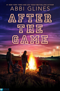 Abbi Glines — After the Game