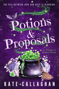 Kate Callaghan — Potions And Proposals : An Arranged Marriage Paranormal Romance (Village of Foxford Book 1)