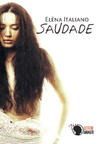 Elèna Italiano — Saudade (Italian Edition)