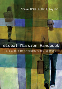 Steve Hoke & Bill Taylor — Global Mission Handbook