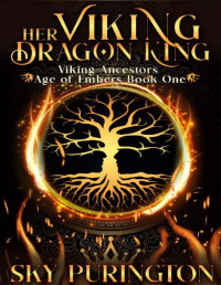 Sky Purington — Her Viking Dragon King (Viking Ancestors: Age of Embers Book 1)