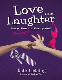 Liebling, Beth — Love and Laughter