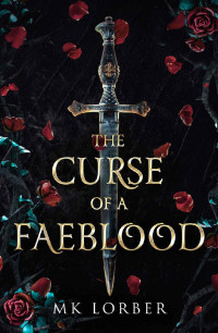 M. K. Lorber — The Curse of a Faeblood