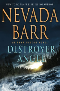 Nevada Barr — Destroyer Angel: An Anna Pidgeon Novel