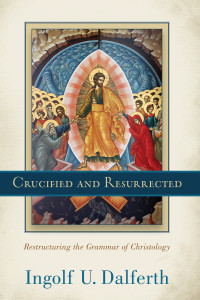 Dalferth, Ingolf U.;Bennett, Jo; — Crucified and Resurrected