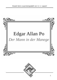 Der Mann in der Manege — Poe, Edgar Allan