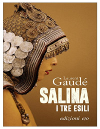 Laurent Gaudé — Salina. I tre esili