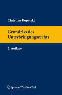 Christian Kopetzki; — Grundriss des Unterbringungsrechts