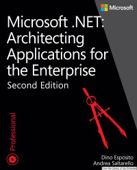 Dino Esposito — Microsoft .NET: Architecting Applications for the Enterprise