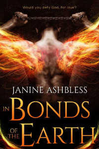 Janine Ashbless [Ashbless, Janine] — In Bonds of the Earth (Book of the Watchers 2)